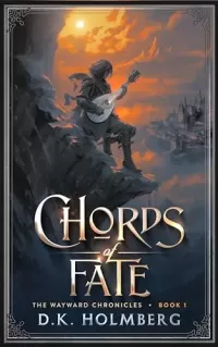 Chords of Fate (The Wayward Chronicles #1)