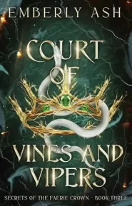 Court of Vines and Vipers (Secrets of the Faerie Crown #3)