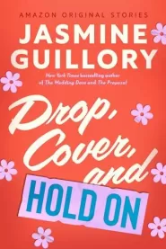 Drop, Cover, and Hold On (The Improbable Meet-Cute #4)