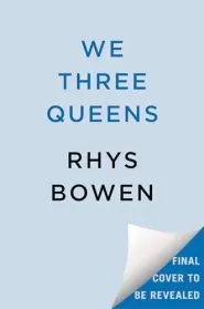 We Three Queens (The Royal Spyness #18)