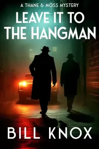 Leave It to the Hangman (Thane & Moss #3)