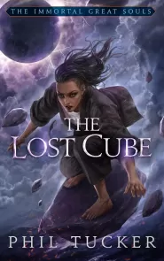 The Lost Cube (The Immortal Great Souls #4)