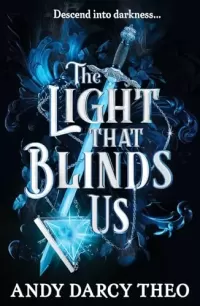 The Light That Blinds Us