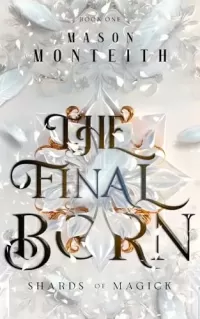 The Final Born (Shards of Magick #1)
