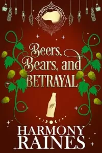 Beers, Bears, and Betrayal (The Lonely Tavern #4)