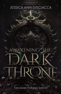 Awakening the Dark Throne (The Dark Throne #1)
