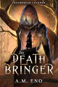 The Death Bringer (Thaumorian Legends #1)
