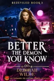 Better the Demon You Know (Bedeviled #3)