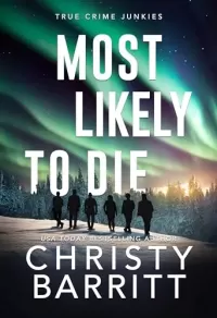 Most Likely to Die (True Crime Junkies #8)