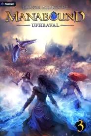 Upheaval: An Isekai Adventure (Manabound #3)