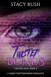 Twisted Bonds (The Twisted Duet #2)