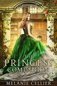 The Princess Companion: A Retelling Of The Princess and the Pea (The Four Kingdoms #1)