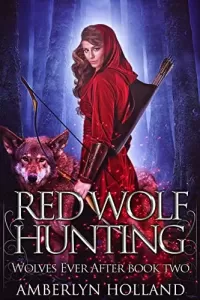 Red Wolf Hunting (Wolves Ever After #2)