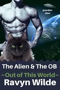 The Alien & The OB: Guardian Alien (Out of THIS World #8)