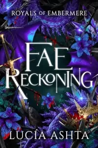Fae Reckoning (Royals of Embermere #5)