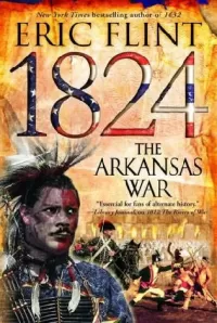 1824: The Arkansas War (The Trail of Glory #2)