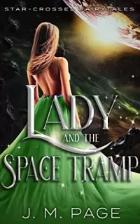 Lady and the Space Tramp (Star-Crossed Fairytales #4)