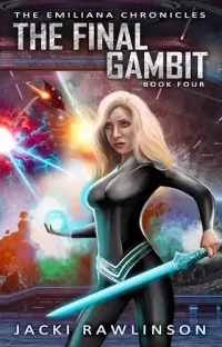 The Final Gambit (The Emiliana Chronicles #4)