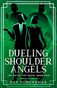 Dueling Shoulder Angels (The Devil You Know #2)