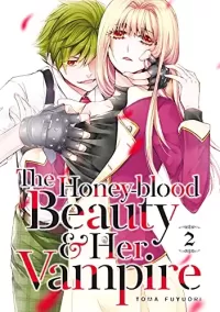 The Honey-blood Beauty & Her Vampire Volume #02 (The Honey-blood Beauty & Her Vampire #2)
