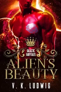 Alien's Beauty: A Sci-Fi Alien Romance (Galactic Fairytales #1)
