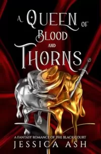 A Queen of Blood and Thorns: A Fae Fantasy Romance (Hunted by the Faery Queen #5)