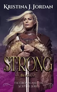 Strong: A Fairy Tale Retelling of the Princess and the Pea (The Crown and the Sceptre #2)