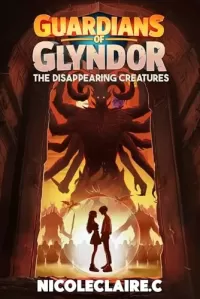 Guardians Of Glyndor: The Disappearing Creatures (Guardians Of Glyndor #1)