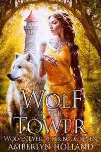 Wolf in the Tower (Wolves Ever After #7)