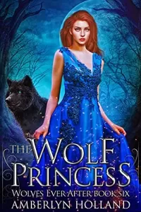 The Wolf Princess (Wolves Ever After #6)