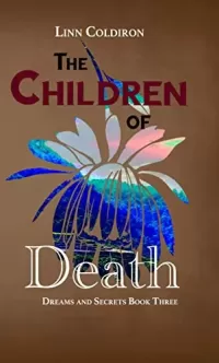 The Children of Death (Dreams and Secrets #3)