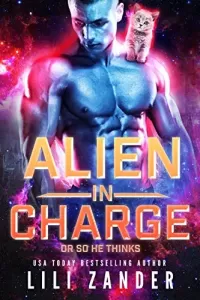 Alien in Charge: An Alien Bodyguard Romance (Warriors of Gehar #1)
