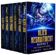 Alien Recruitment Agency: The Complete Series Box Set (Alien Recruitment Agency) by Tammy Walsh Alien Recruitment Agency: The Complete Series Box Set (Alien Recruitment Agency)