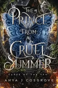 The Prince from a Cruel Summer: A Forbidden Enemies-to-Lovers Romantasy (Curse of the Fae #3)