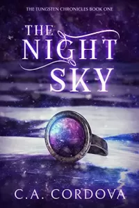 The Night Sky: A Young Adult Dystopian Fantasy (The Tungsten Chronicles #1)