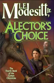 Alector’s Choice (Corean Chronicles #4)