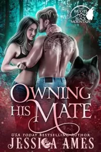 Owning His Mate (The Wolves of Black Mountain #5)