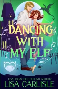 Dancing with My Elf: A Paranormal Chick Lit Nove (Salem Supernaturals #3)