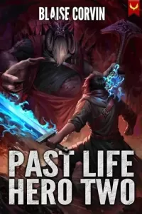 Past Life Hero 2: A LitRPG Adventure (Past Life Hero #2)