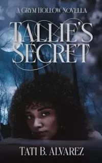 Tallie's Secret: A Grym Hollow Novella (Grym Hollow #1.5)