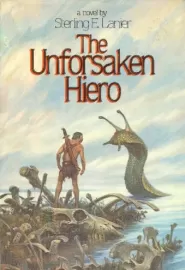 The Unforsaken Hiero (Hiero Desteen #2) by Sterling E. Lanier The Unforsaken Hiero (Hiero Desteen #2)