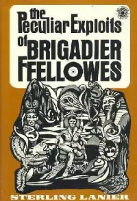 The Peculiar Exploits of Brigadier Ffellowes (Brigadier Ffellowes #1)