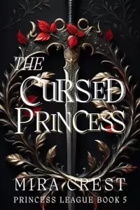 The Cursed Princess: A Sleeping Beauty Retelling (Princess League Series)