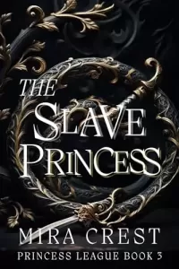 The Slave Princess: An Aladdin Retelling (Princess League Series #3)