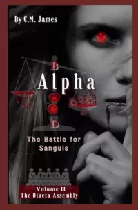 The Diaeta Assembly (Alpha Blood - The Battle for Sanguis #2)