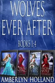 Wolves Ever After Collection Books 1 - 4 (Wolves Ever After)