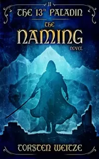 The Naming (The 13th Paladin #2)