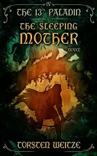 The Sleeping Mother (The 13th Paladin #4)