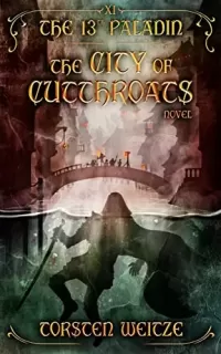 The City of Cutthroats (The 13th Paladin #11)