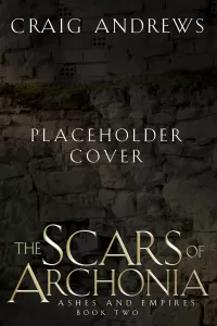 The Scars of Archonia (Ashes and Empires #2)